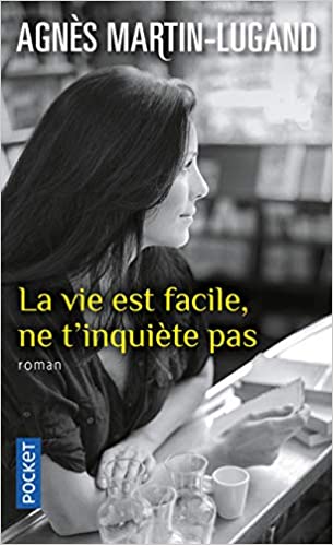 La vie est facile, ne t'inquiète pas