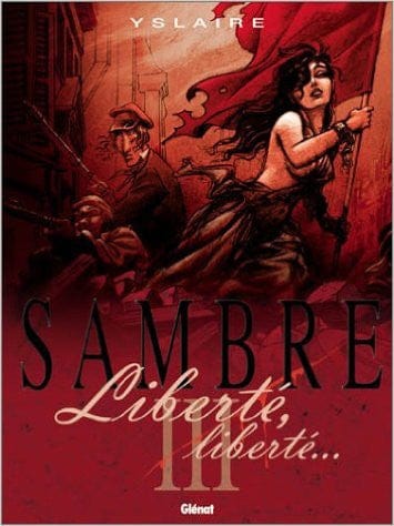 Sambre T03: Liberté Liberté