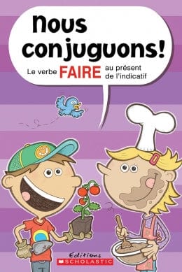 Nous conjuguons - Le verbe FAIRE au présent de l'indicatif