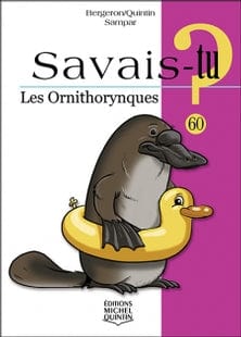 Savais-tu? T60 - Les ornithorynques