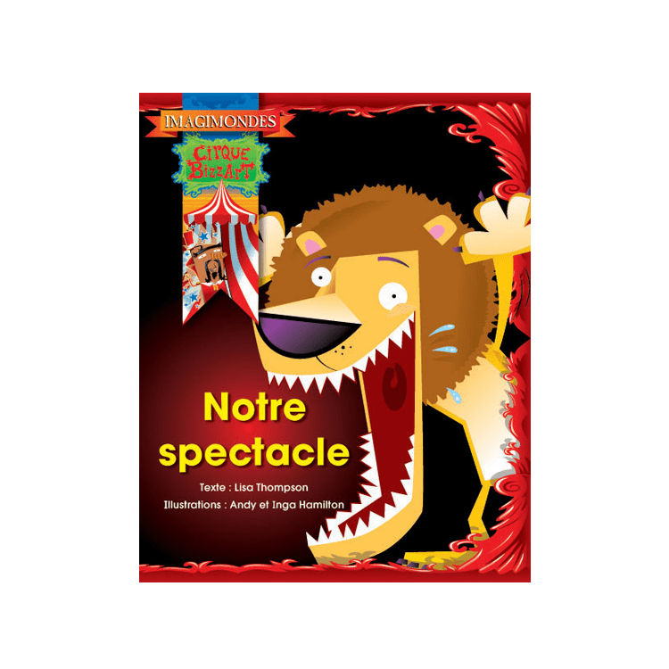 Imagimondes - Cirque Bizzart - Notre spectacle