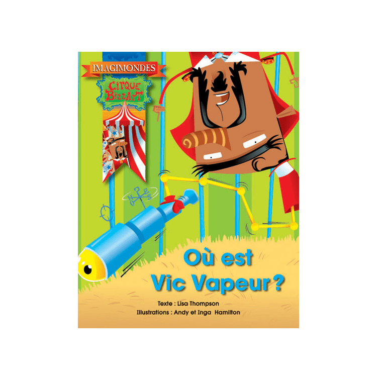 Imagimondes - Cirque Bizzart - Où est Vic Vapeur?