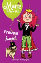 Presque douée !