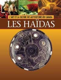 L'art et la culture des autochtones du Canada - Les Haïdas