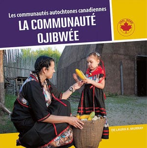 Les communautés autochtones canadiennes - La Communauté Ojibwé