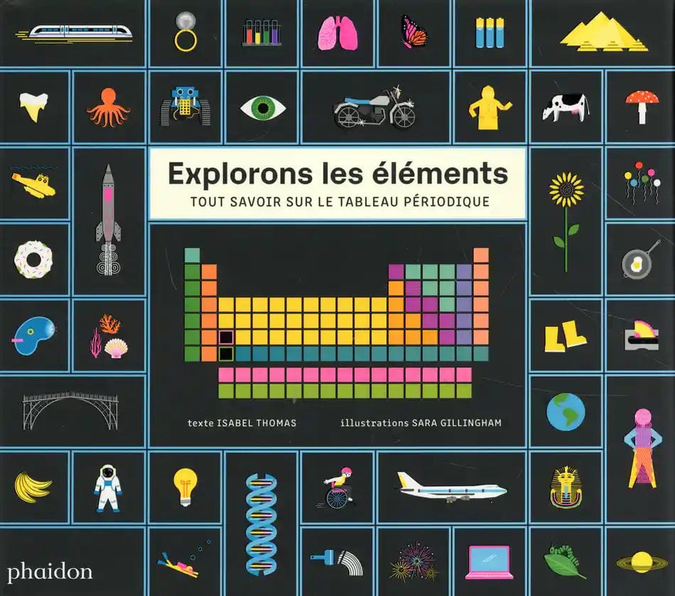 Explorons les éléments - Tout savoir sur le tableau périodique