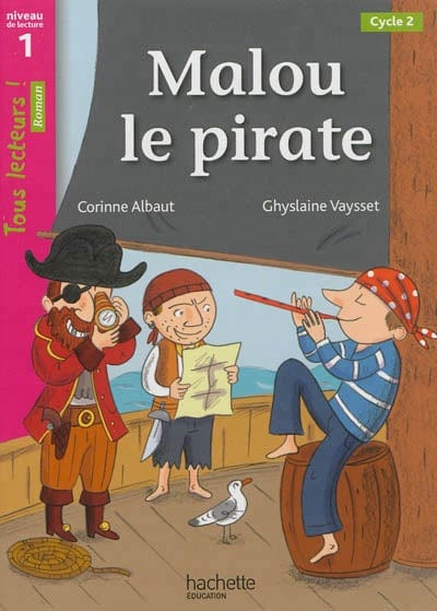 Tous lecteurs ! Malou le pirate - niveau de lecture 1