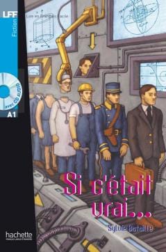 Lire en français facile - Si c'était vrai - A1