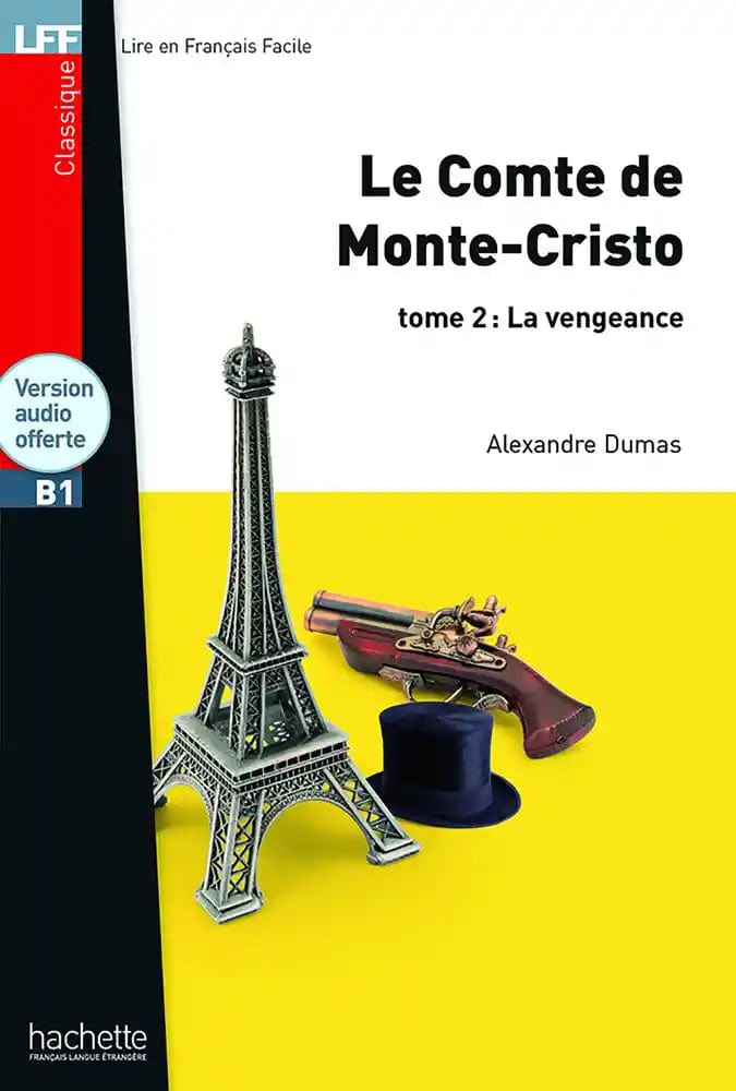 Lire en français facile - Comte de Monte-Cristo T02: La vengeance Niveau B1