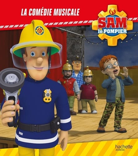 Sam le pompier - La comédie musicale