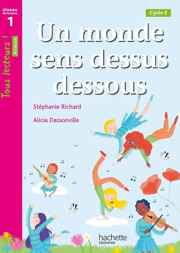 Tous lecteurs ! Un monde sens dessus dessous - Niveau de lecture 1