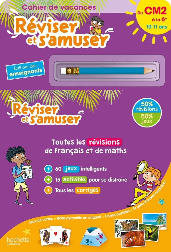 Réviser et s'amuser - Du CM2 à la 6e ( 10/11 ans )