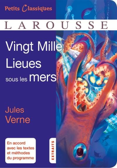 Petits Classiques Larousse - Vingt mille lieues sous les mers