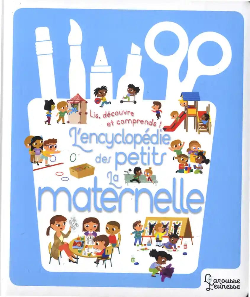 L'encyclopedie des petits - La maternelle