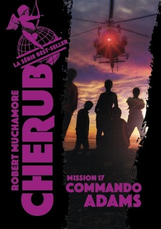 Cherub T17 - Mission 17 Commando Adams