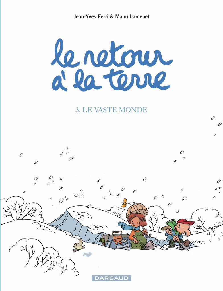 Retour à la terre T03 - Le vaste monde