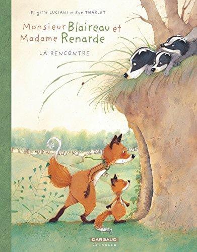 Monsieur Blaireau et Madame Renarde T01: Rencontre
