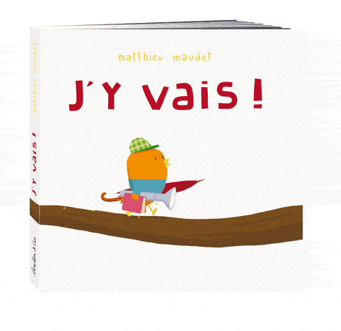 J'y vais!
