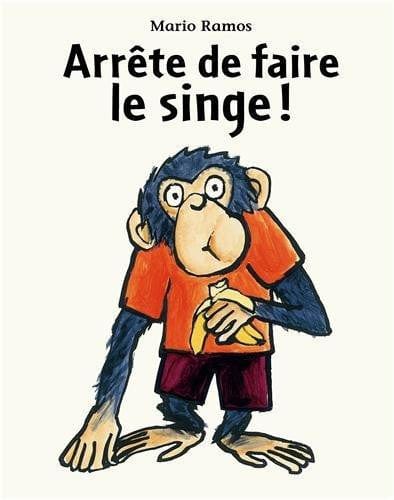 Arrête de faire le singe!