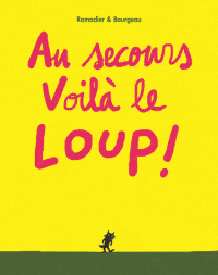 Au secours... Voilà le loup!