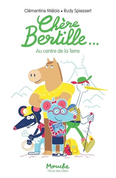 Chère Bertille... T02 - Au centre de la Terre