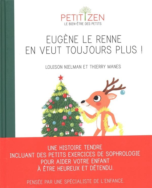 Petit Zen - Eugène le renne en veut toujours plus