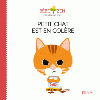 Bébé Zen - Petit chat est en colère