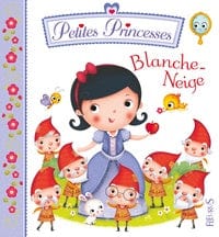 Petites Princesses - Blanche Neige