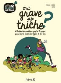 Petites et grandes questions - C'est grave si je triche?