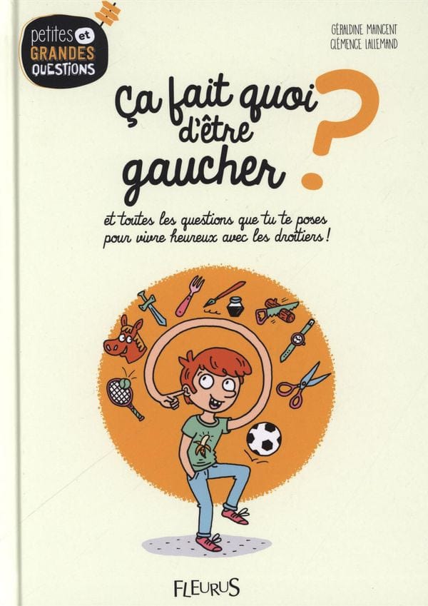 Petites et grandes questions - Ça fait quoi d'être gaucher?