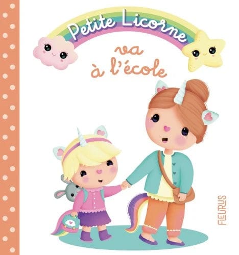Petite licorne T06 - Petite licorne va à l'école