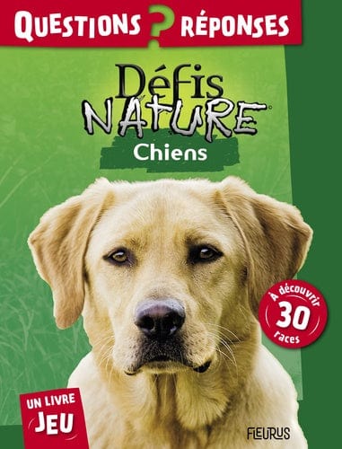 Défis Nature - Questions? Réponses - Chiens