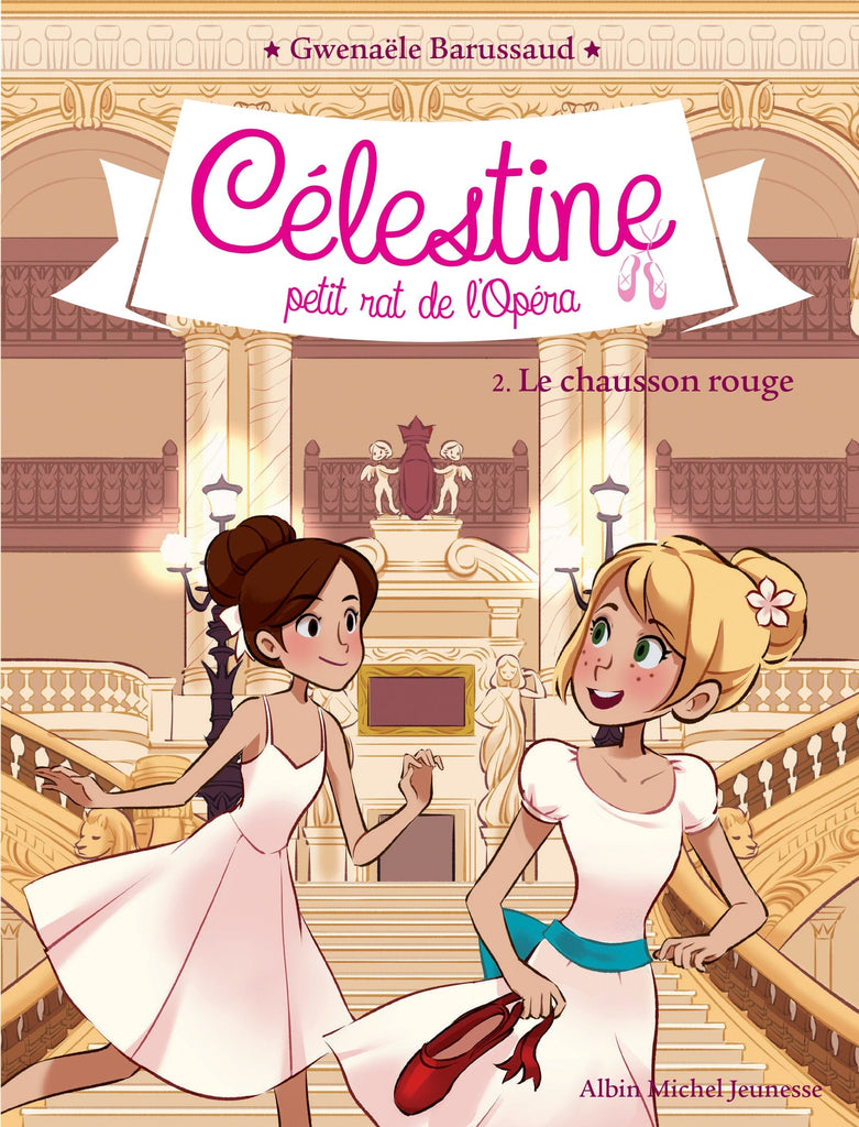 Célestine, petit rat de l'Opéra T02 - Le chausson rouge