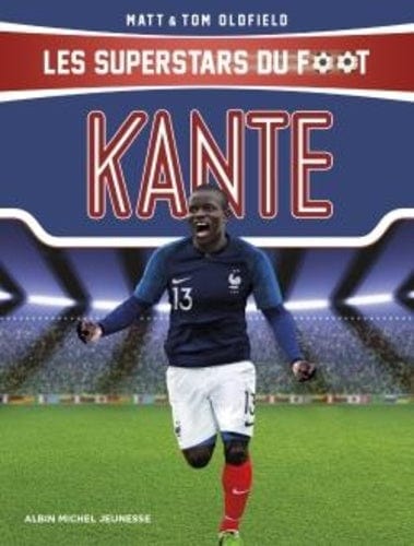 Les superstars du foot - Kanté