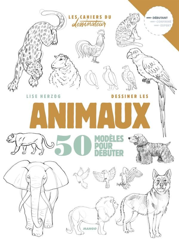 Les cahiers du dessinateur - Animaux