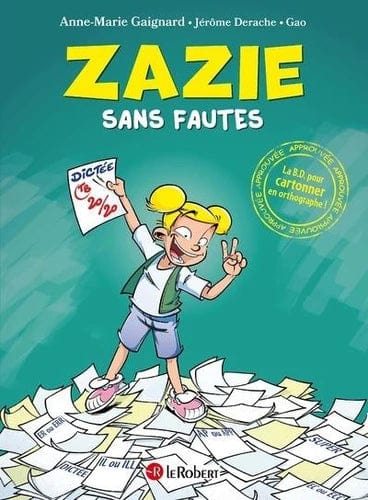Zazie sans fautes - La BD pour cartonner en orthographe