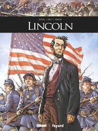Ils ont fait l'Histoire - Lincoln