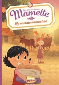Les souvenirs de Mamette T05 - La colonie improvisée