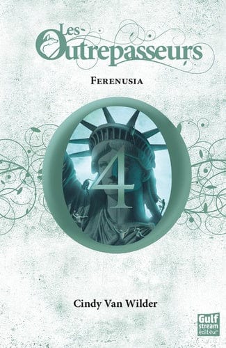 Les Outrepasseurs T04 - Ferenusia