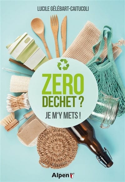 Zéro déchet? Je m'y mets!