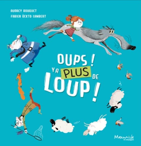 Oups ! Y'a plus de loup !