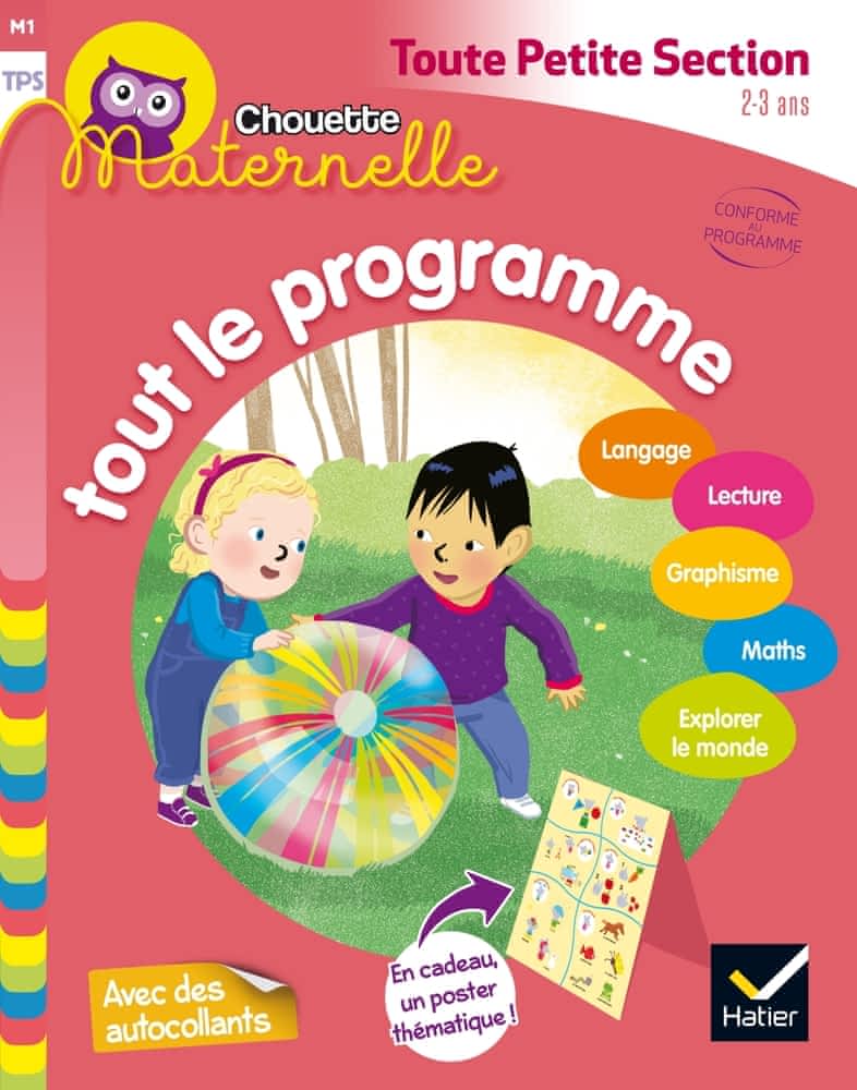 Chouette Maternelle - Tout le programme - Toute Petite Section - 2 / 3 ans