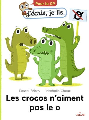 J'écris, je lis - Les crocos n'aiment pas le o