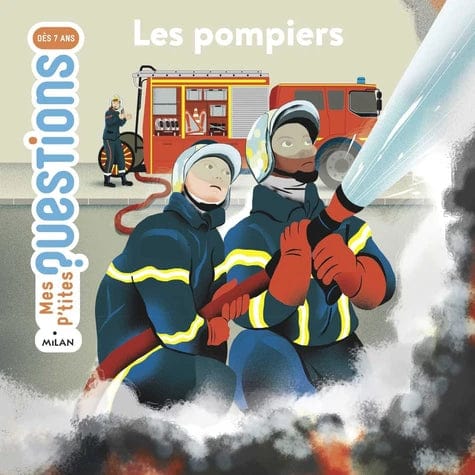 Mes p'tites questions - Les pompiers