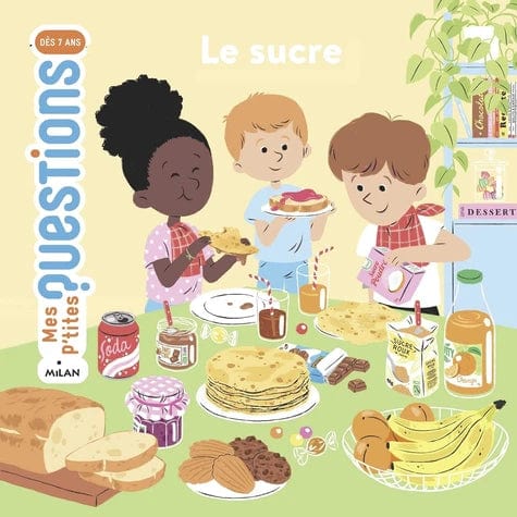 Mes p'tites questions - Le sucre