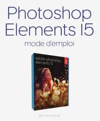 Photoshop Elements I5 - mode d'emploi