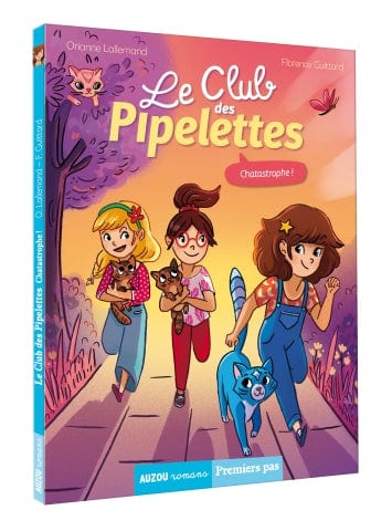 Premiers pas - Le club des Pipelettes - Chatastrophe !