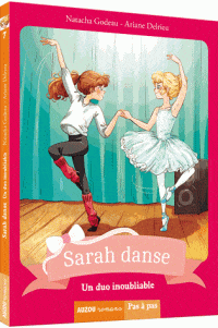 Pas à pas - Sarah danse T07 - Un duo inoubliable