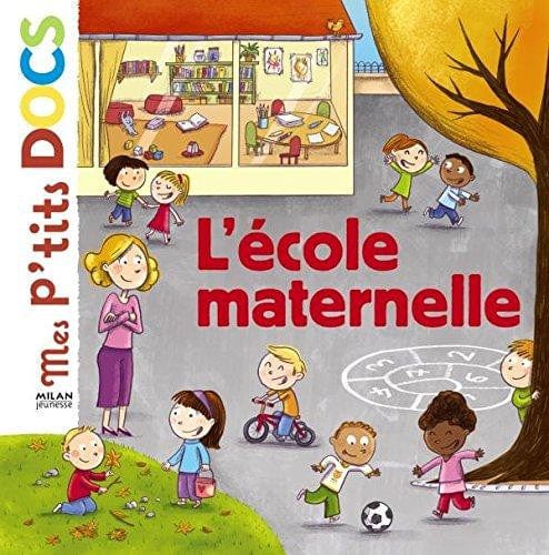 Mes p'tits docs - L'école maternelle
