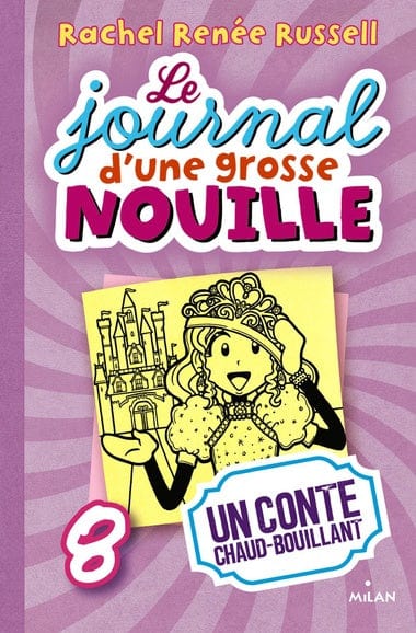 Le journal d'une grosse nouille T08 - Un conte chaud-bouillant